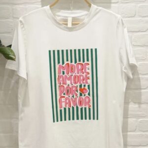 CAMISETA MORE AMOR POR FAVOR VERDE